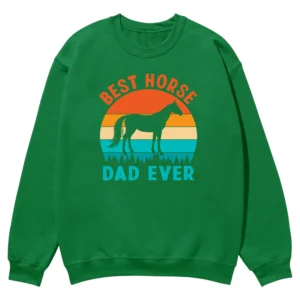 Best Horse Dad Ever Unisex Sweatshirt