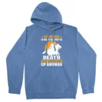 Courage Is Being Scared To Death Unisex Comfort Colors Hooded Sweatshirt