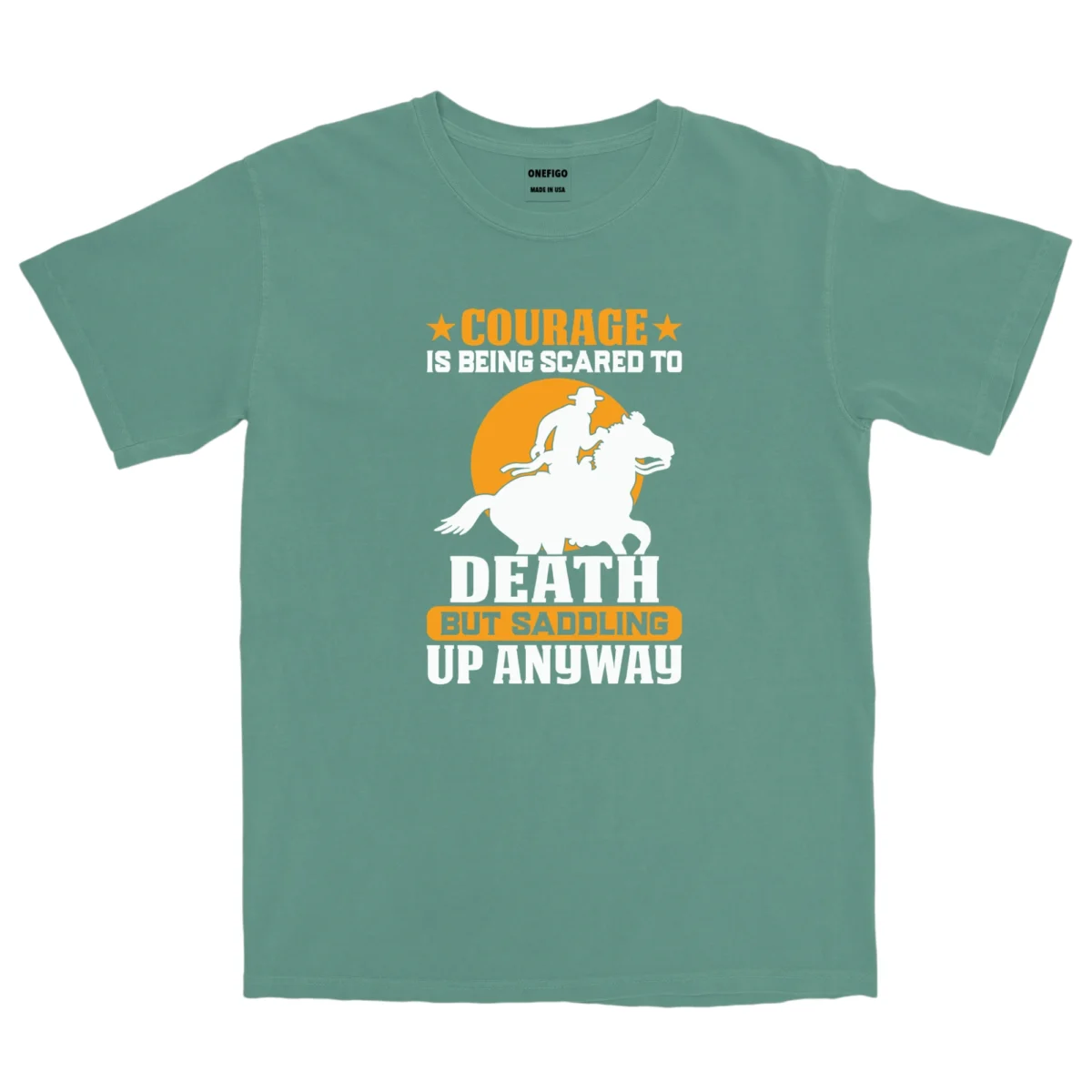 Courage Is Being Scared To Death Unisex Comfort Colors T-shirts