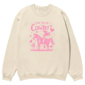 Cupid Find Me A Cowboy Unisex Sweatshirt